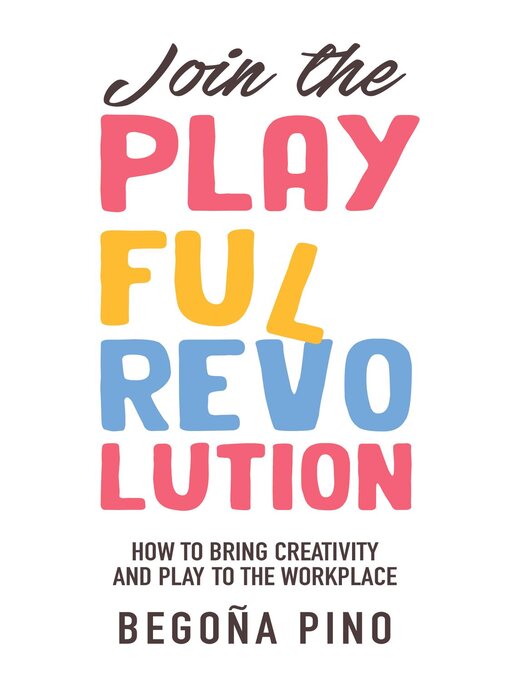 Title details for Join the Playful Revolution by Begoña Pino - Wait list